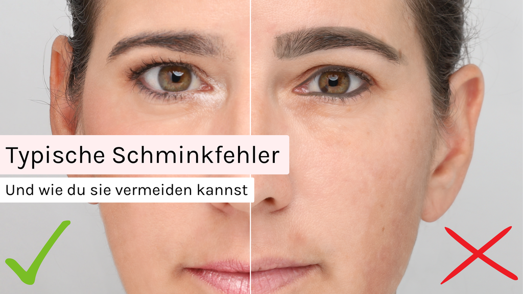 Typische Schminkfehler - und wie du sie vermeiden kannst!