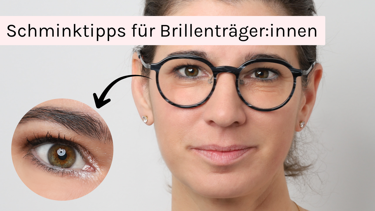 Schminktipps für Brillenträger:innen